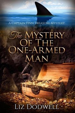 The Mystery of the One-Armed Man: A Captain Finn Treasure Mystery - Dodwell, Liz