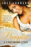 Pumpkin: a Cindermama Story