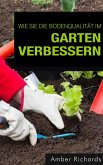 Wie Sie die Bodenqualität im Garten verbessern (eBook, ePUB)