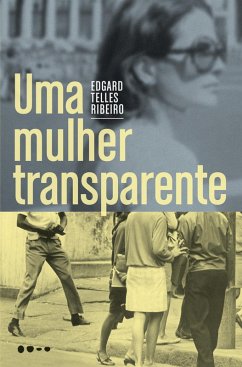 Uma mulher transparente (eBook, ePUB) - Ribeiro, Edgard Telles