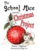The School Mice and the Christmas Project: Book 2 For both boys and girls ages 6-12 Grades (eBook, ePUB) The School Mice and the Christmas Project: Book 2 For both boys and girls ages 6-12 Grades (eBook, ePUB)