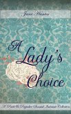 A Lady's Choice: A Pride and Prejudice Sensual Intimate Collection (eBook, ePUB) A Lady's Choice: A Pride and Prejudice Sensual Intimate Collection (eBook, ePUB)