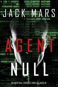 Agent Null (Ein Agent Null Spionage-Thriller - Buch #1) (eBook, ePUB) - Mars, Jack