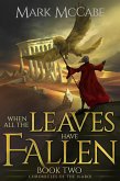 When All the Leaves Have Fallen (Chronicles of the Ilaroi, #2) (eBook, ePUB) When All the Leaves Have Fallen (Chronicles of the Ilaroi, #2) (eBook, ePUB)