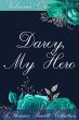 Darcy, My Hero: A Pride and Prejudice... - Bild 1