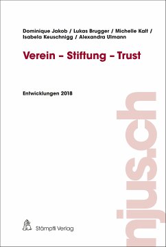 Verein - Stiftung - Trust (eBook, PDF) - Jakob, Dominique; Brugger, Lukas; Kalt, Michelle; Keuschnigg, Isabela; Ulmann, Alexandra