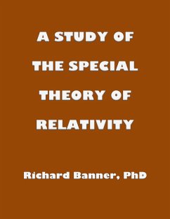 A Study Of The Special Theory Of Relativity (eBook, ePUB) - Banner, Richard