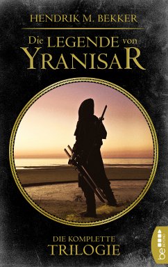 Die Legende von Yranisar (eBook, ePUB) - Bekker, Hendrik M.