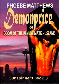 Demonprice, or, Doom of the Penultimate Husband (Sunspinners, #3) (eBook, ePUB) - Matthews, Phoebe