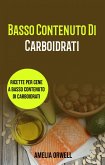 Basso Contenuto Di Carboidrati: Ricette Per Cene A Basso Contenuto Di Carboidrati (eBook, ePUB)
