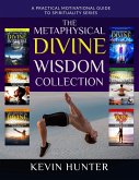 The Metaphysical Divine Wisdom Collection (eBook, ePUB)