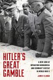 Hitler's Great Gamble (eBook, ePUB)