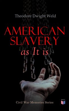 American Slavery as It is (eBook, ePUB) - Weld, Theodore Dwight