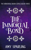 The Immortal Bond (The Immortal Mark Series, #3) (eBook, ePUB)