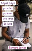 Soyez payé pour les poèmes que vous écrivez (eBook, ePUB) Soyez payé pour les poèmes que vous écrivez (eBook, ePUB)
