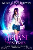 Arcane Mysteries (Magic Guardian Academy, #1) (eBook, ePUB)