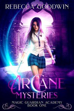 Cover Arcane Mysteries (Magic Guardian Academy, #1) (eBook, ePUB)