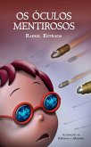 Os Óculos Mentirosos (eBook, ePUB) Os Óculos Mentirosos (eBook, ePUB)