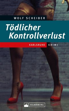 Tödlicher Kontrollverlust (eBook, ePUB) - Scheiber, Wolf