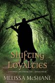 Shifting Loyalties (Company of Strangers, #4) (eBook, ePUB)