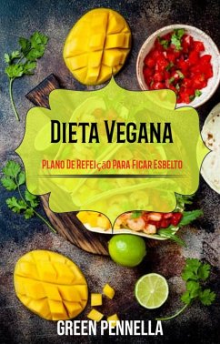 Cover Dieta Vegana: Plano De Refeição Para Ficar Esbelto (eBook, ePUB)