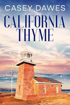 California Thyme (California Romance, #4) (eBook, ePUB) - Dawes, Casey
