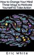 How to Change Your Mind - Three Ways to... - Bild 1