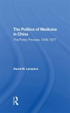 The Politics of Medicine in China (eBook, PDF)