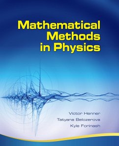 Mathematical Methods in Physics (eBook, PDF) - Henner, Victor; Belozerova, Tatyana; Forinash, Kyle