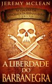 A Liberdade do Barbanegra (As Viagens da Vingança da Rainha Anne) (eBook, ePUB)