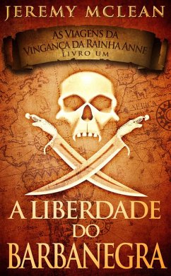 Cover A Liberdade do Barbanegra (As Viagens da Vingança da Rainha Anne) (eBook, ePUB)