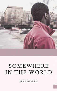 Somewhere in the world (eBook, ePUB) - Carballo, Erick