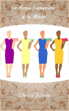 La Ropa Femenina y la Moda (eBook, ePUB) - Jones, Owen