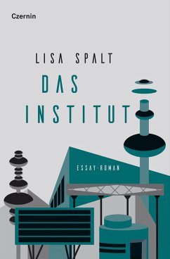 Das Institut (eBook, ePUB) - Spalt, Lisa