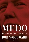 Medo: Trump na Casa Branca (eBook, ePUB)