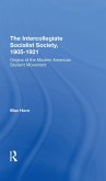 The Intercollegiate Socialist Society, 1905-1921 (eBook, PDF)