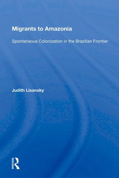 Migrants To Amazonia (eBook, ePUB) - Lisansky, Judith