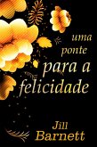 Uma Ponte Para A Felicidade (eBook, ePUB)