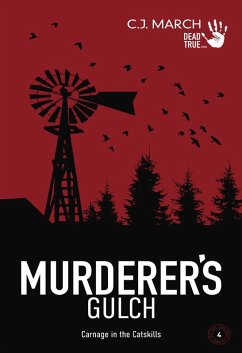Cover Murderer's Gulch: Carnage in the Catskills (Dead True Crime, #4) (eBook, ePUB)