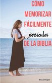 Cómo memorizar fácilmente versículos de la Biblia (eBook, ePUB) Cómo memorizar fácilmente versículos de la Biblia (eBook, ePUB)