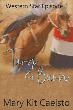 Turn and Burn (Western Star 2) (eBook, ePUB) - Caelsto, Mary Kit