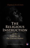 The Religious Instruction of the Negroes in the United States (eBook, ePUB)