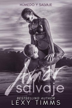 Cover Amor Salvaje (Húmedo y Salvaje, #2) (eBook, ePUB)