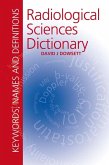 Radiological Sciences Dictionary: Keywords, names and definitions (eBook, PDF)