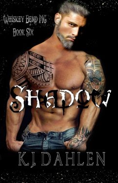 Shadow (Whiskey Bend MC Series, #6) (eBook, ePUB) - Dahlen, Kj