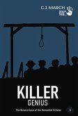 Killer Genius: The Bizarre Case of the Homicidal Scholar (Dead True Crime, #5) (eBook, ePUB)