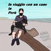 In viaggio con un cane in Perù (Viaggi / Sud America / Perù) (eBook, ePUB)
