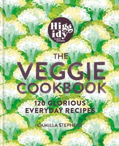 Higgidy - The Veggie Cookbook (eBook, ePUB) - Stephens, Camilla Higgidy - The Veggie Cookbook (eBook, ePUB) - Stephens, Camilla