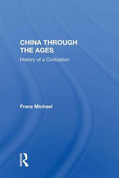 China Through the Ages (eBook, ePUB) - Michael, Franz