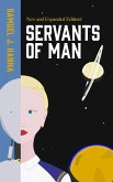 Servants of Man: Expanded Edition (Age of Androids, #1) (eBook, ePUB)